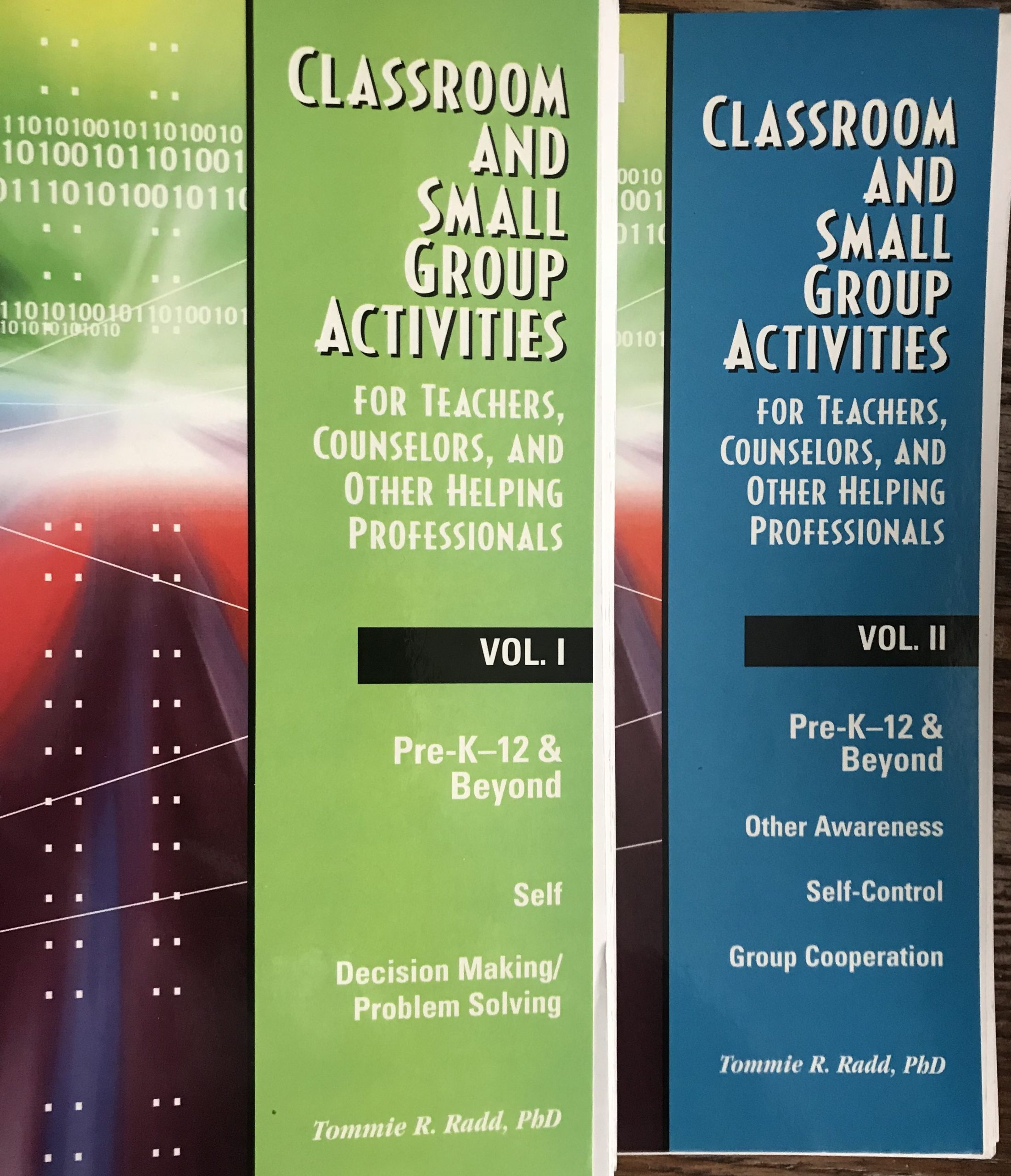 Classroom and Small Group Activities for Teachers, Counselors, and Other Helping Professionals: Volume I & II