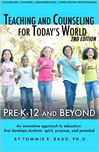 Teaching and Counseling for Today's World, Pre-K-12 and Beyond, Second Edition (Revised edition © 2021)